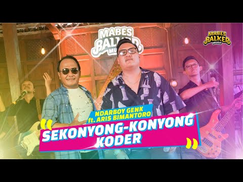 SEKONYONG KONYONG KODER - NDARBOY GENK X ARIS BIMANTORO (OFFICIAL LIVE MUSIC)
