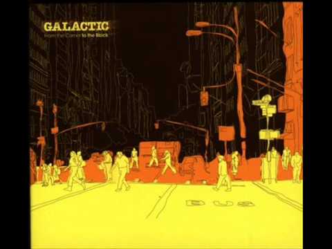 Galactic - Second and Dryades w/ Big Chief Monk Boudreaux