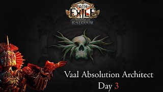 Vaal Absolution Architect of Chaos Day 3 Update
