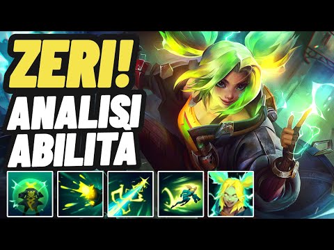 [ITA] ZERI: analisi ABILITÀ del NUOVO CHAMP ADC di League of Legends!