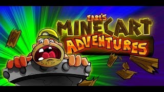 MineCart: Earl&#39;s Adventures
