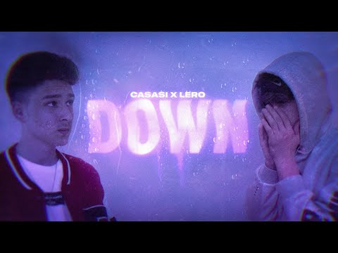 CaSaSi x Lero - DOWN (prod. by malloy & JKei) [Official 4K Video]