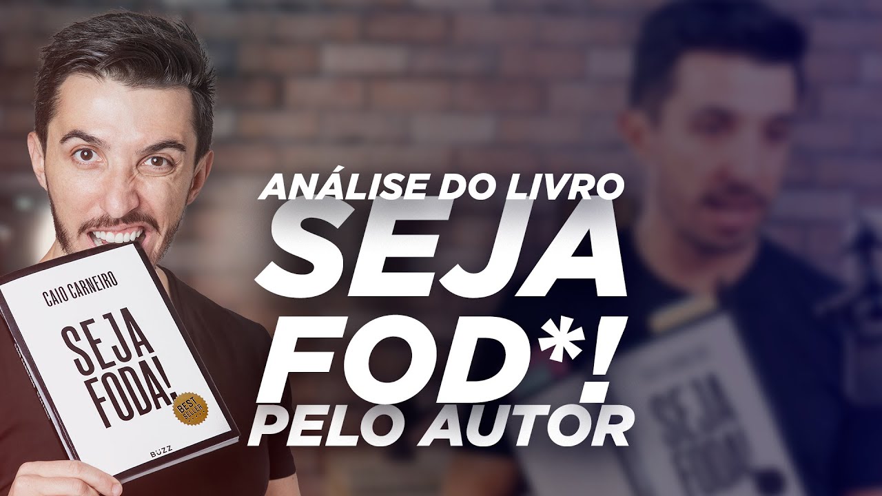 Seja Fod* - Análise Caio Carneiro - The Bookflix | Caio Carneiro