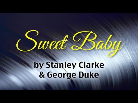 Sweet Baby - Stanley Clarke & George Duke (Lyrics)