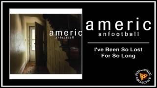 American Football - I&#39;ve Been So Lost For So Long
