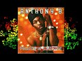 Anthony B - Intermission (Ft. D.Y.C.R) & Got It Goin On