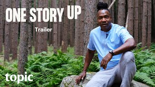 One Story Up | Trailer | Topic