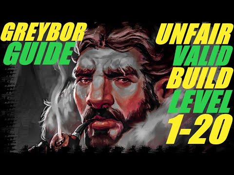 Greybor Ultimate Guide - Unfair Valid Build from Level 1 to 20 - Pathfinder: Wrath of the Righteous