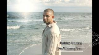 Bobby Tinsley - I&#39;m Missing You