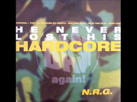 n.r.g. - never lost his hardcore (mellow trax remix)