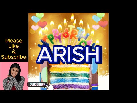 Happy Birthday ARISH Happy Birthday Song ARISH Happy Birthday to You ARISH birthday wishes ARISH