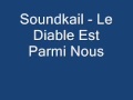 Soundkail - Le Diable Est Parmi Nous 