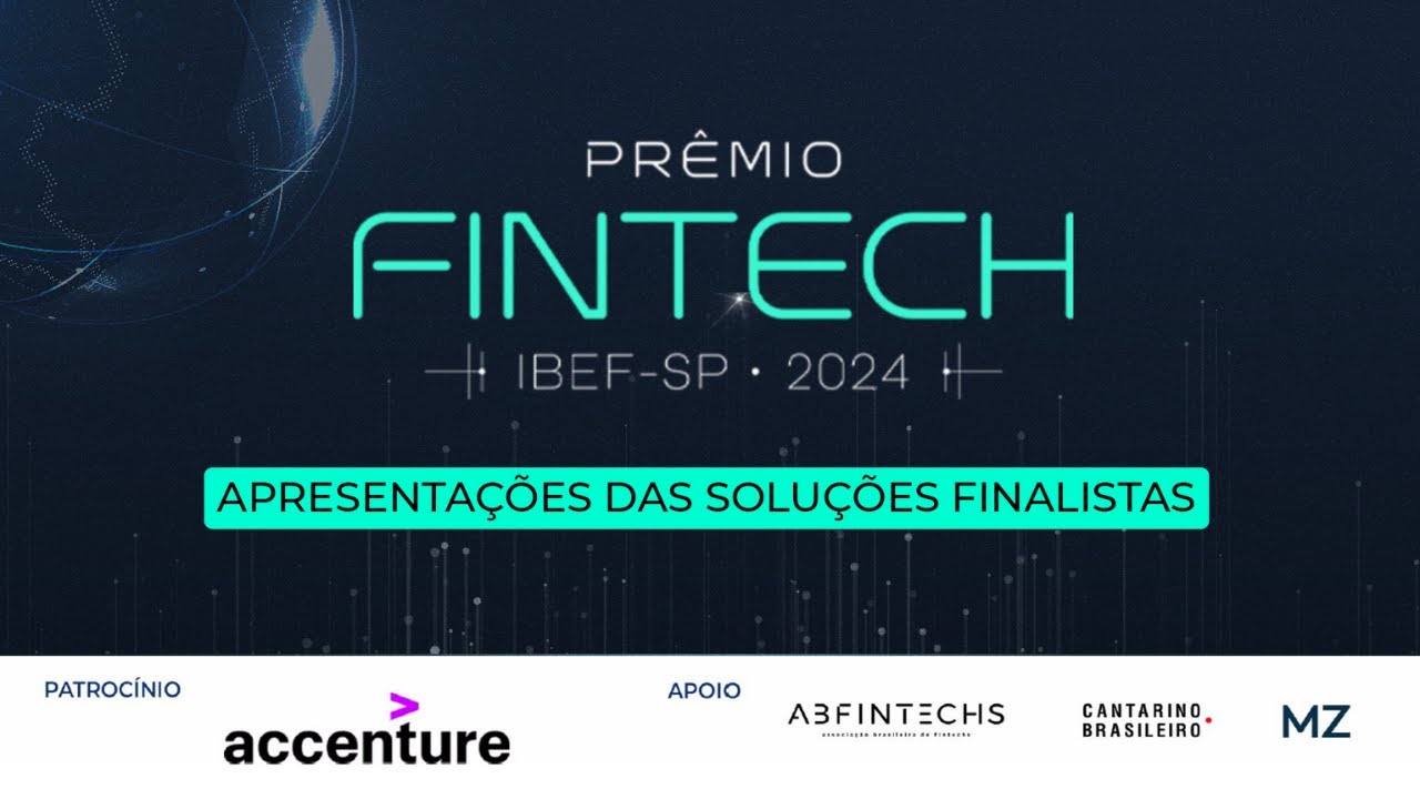 Pitch Day do Prêmio Fintech IBEF-SP | Apresentações das soluções finalistas
