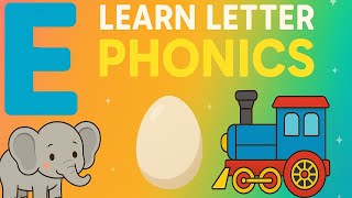 Phonics for Preschoolers | Letter E| Egg, Elephant,  Eggplant | Learn Alphabet E