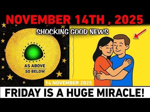 CHOSEN ONES — November 14: 7 SHOCKING Good News Are Coming! A BIG Surprise Awaits!
