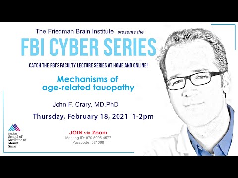 FBI Cyber Series - Mechanisms of Age-Related Tauopathy and Adults by John F. Crary, MD, PhD