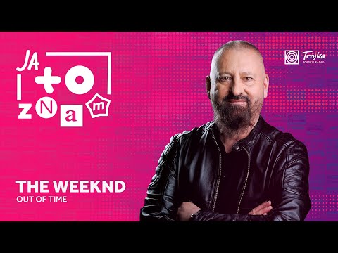 #JaToZnam - The Weeknd