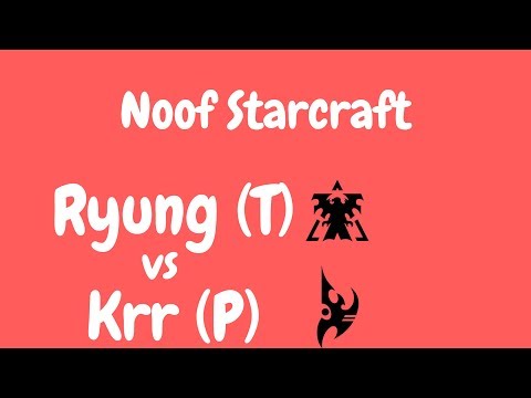 Ryung vs Krr - TvP - IEM Katowice 2018