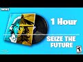 Fortnite Seize The Future Lobby Music 1 Hour Version! | Chapter 4 Season 3 BattlePass Song