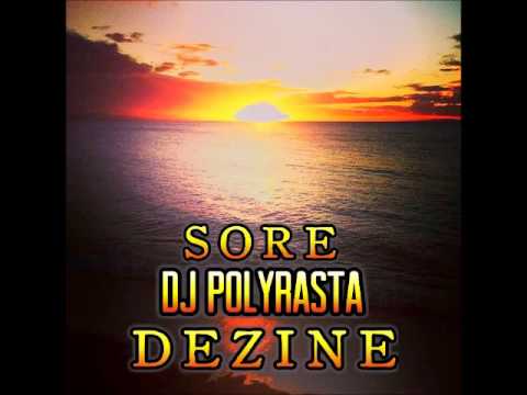 DEZINE  DJPOLYRASTA -   S O R E