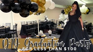 DIY GRADUATION PARTY FOR 40 GUESTS ON A $100  BUDGET| 2021 GRADUATION PARTY IDEAS