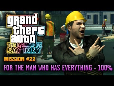 GTA: The Ballad of Gay Tony - Mission #22 - For The Man Who Has Everything [100%] (1080p)