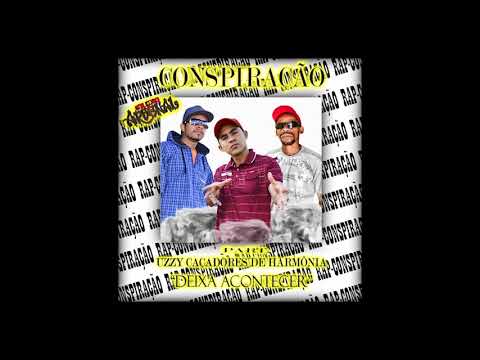Deixa Acontecer - Conspiração Rap part. Uzzy Caçadores de Harmônia