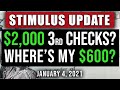 $2000 CHECKS! + WHERE’S MY CHECK? $600 SECOND STIMULUS CHECK UPDATE & STIMULUS PACKAGE 01/04/2021 $2000 CHECKS! + WHERE’S MY CHECK? $600 SECOND STIMULUS CHECK UPDATE & STIMULUS PACKAGE 01/04/2021