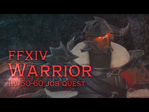 FFXIV Warrior Job Quest [lv 50-60]