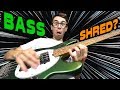 Can You SHRED On A BASS