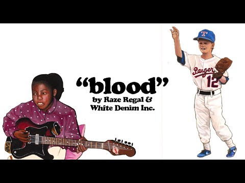 Raze Regal & White Denim Inc. - Blood (Official Lyric Video)
