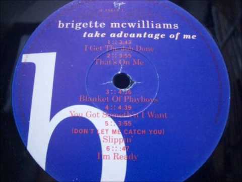 Brigette McWilliams ‎- (Don't Let Me Catch You) Slippin'