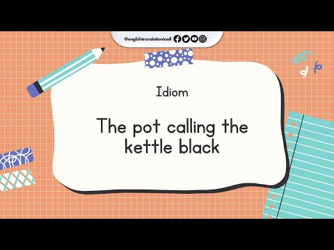 English Idiom and Meanings | The pot calling the kettle black with sound 📖