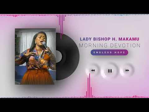 Lady Bishop H. Makamu - Morning Devotion