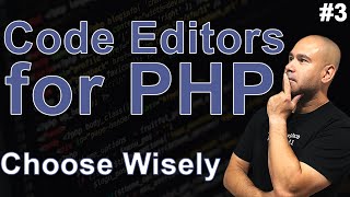 PHP Code Editor Overview - VS Code, Atom, Sublime Text &amp; PhpStorm