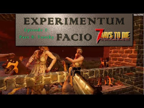 7 Days To Die - Experimentum Facio - Creative Testing - Part B