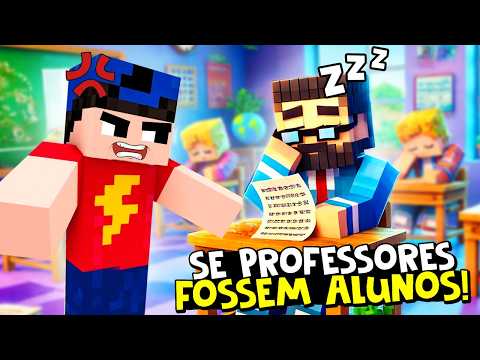 SE OS PROFESSORES  FOSSEM OS ALUNOS  | Mike no Minecraft