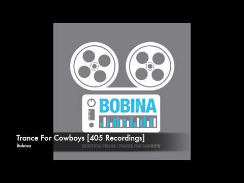 Bobina - Trance For Cowboys [405 Recordings]