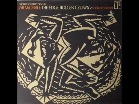 Hold On To Your Dreams - Jah Wobble,The Edge, Holger Czukay   /  Snake Charmer