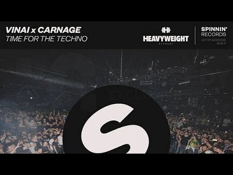 VINAI x Carnage – Time For The Techno (Original Mix)