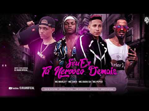 MC MARLEY E MC SHEK Feat. DUDU SK E MC PEPEU - SEU EX TA NERVOSO DEMAIS / VAI COM A TCHECA NO PICO
