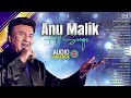 Anu Malik Hit Songs 90s Hits Hindi Songs Purane Gane Old Songs Jukebox Hindi Gane
