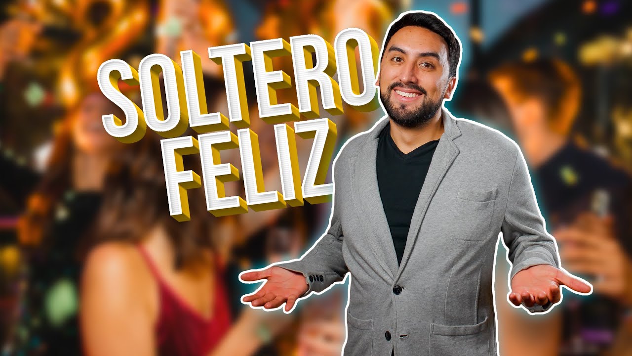 Cosas Que Tienes Que Hacer Mientras Estás Soltero