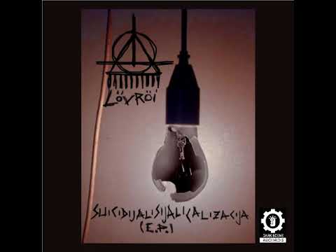 Lövröi - Suicidicijalisijalicalizacija (EP 2009)