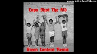 Nas Kanye West - Cops Shot The Kid (Green Lantern Remix)