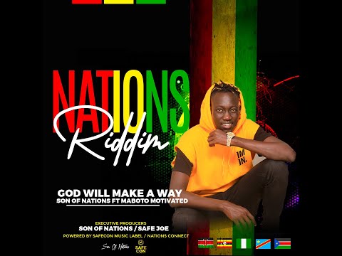 Son of Nations ft. Maboto Motivated - God Will Make A Way - Nations Riddim (Official Audio)
