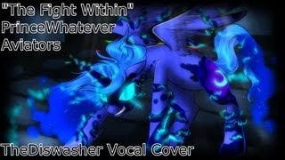 The Fight Within - Aviators Remix - En Español - The Diswasher Vocal Cover