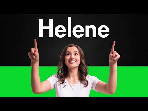How to Pronounce Helene (Correctly)