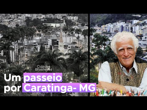 Caratinga - o encanto de Minas Gerais