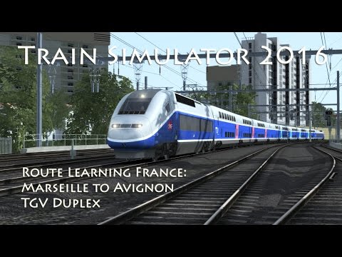 Train Simulator 2016 - Route Learning France: Marseille to Avignon (TGV Duplex)